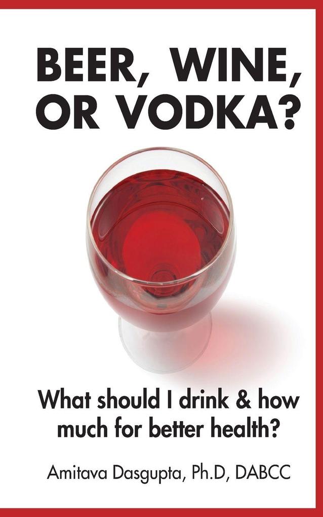 Beer Wine or Vodka?
