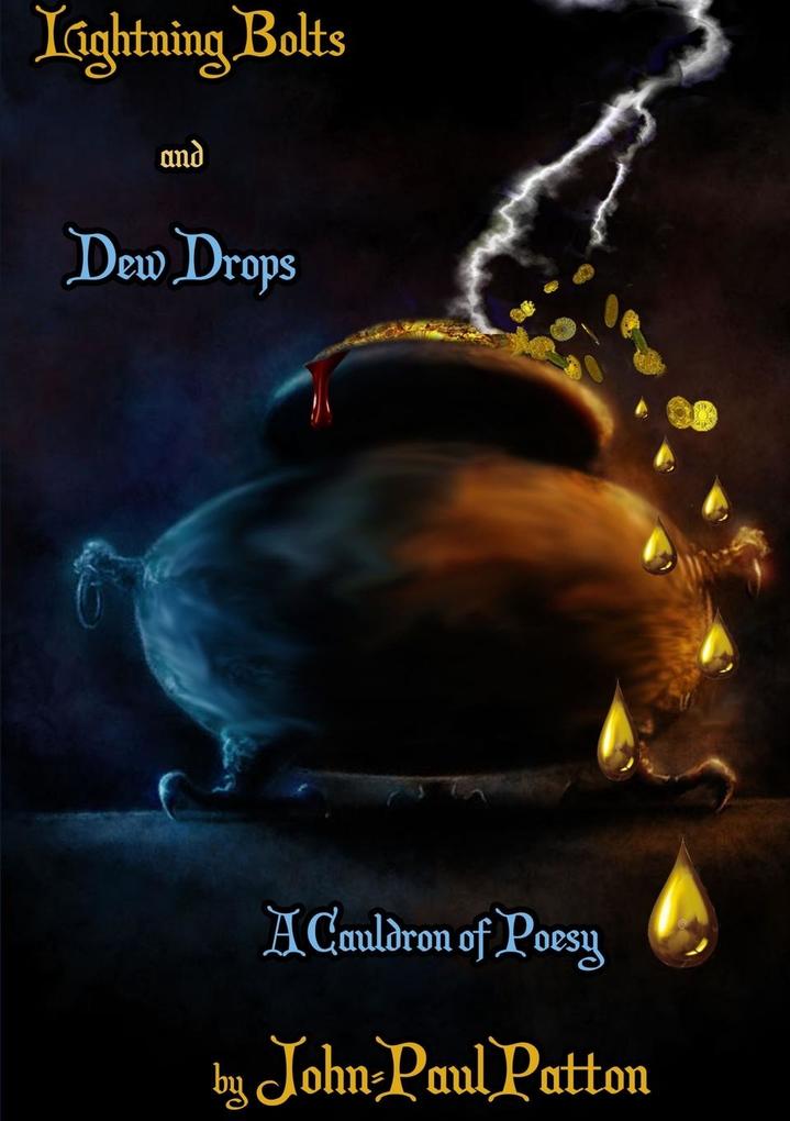 Lightning Bolts and Dew Drops
