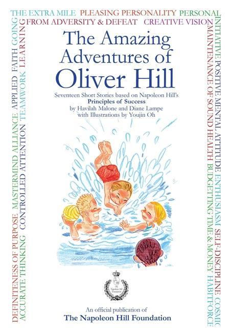 The Amazing Adventures Of Oliver Hill: 17 Short Stories based on the Principles of Success by Think and Grow Rich Author Napoleon Hill