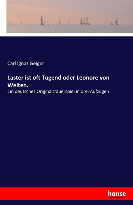 Image of Laster ist oft Tugend oder Leonore von Welten.