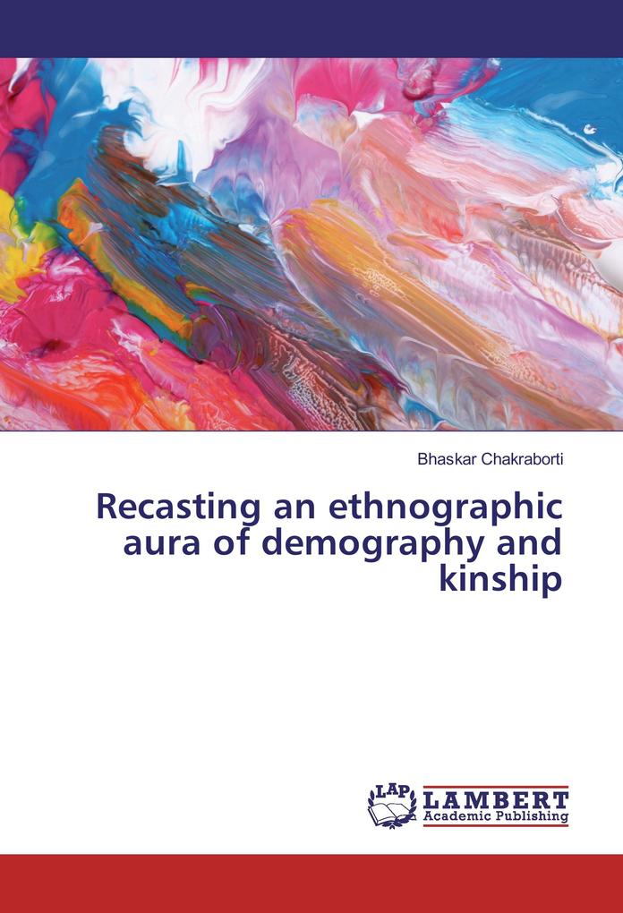 Recasting an ethnographic aura of demography and kinship