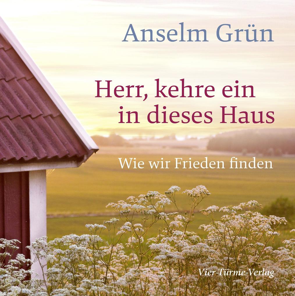 Herr kehre ein in dieses Haus