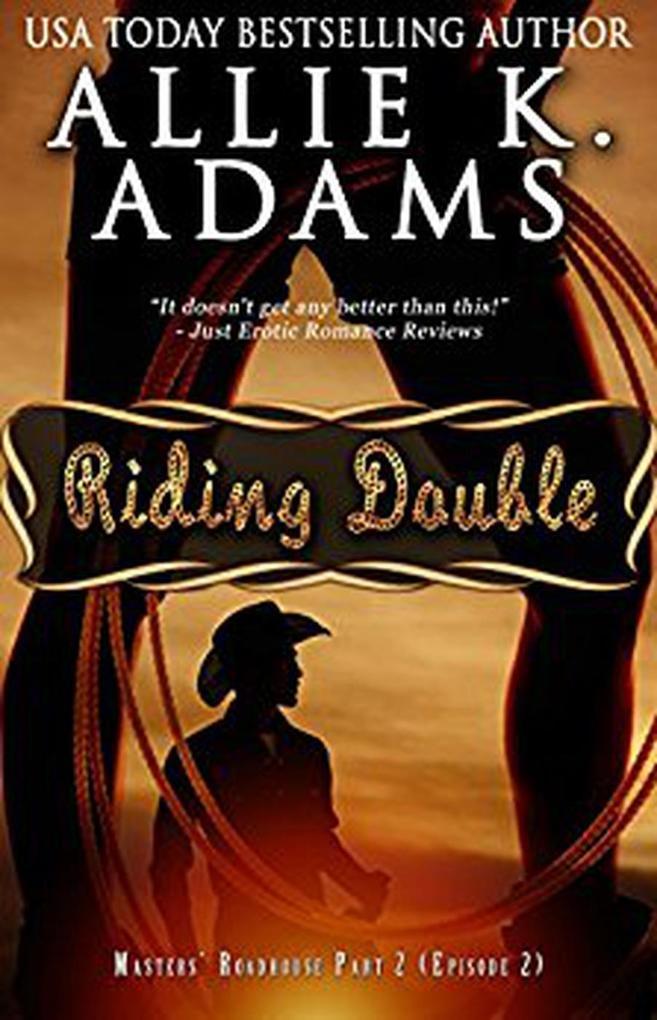 Riding Double: Masters‘ Roadhouse Part 2 (The Roadhouse #2)