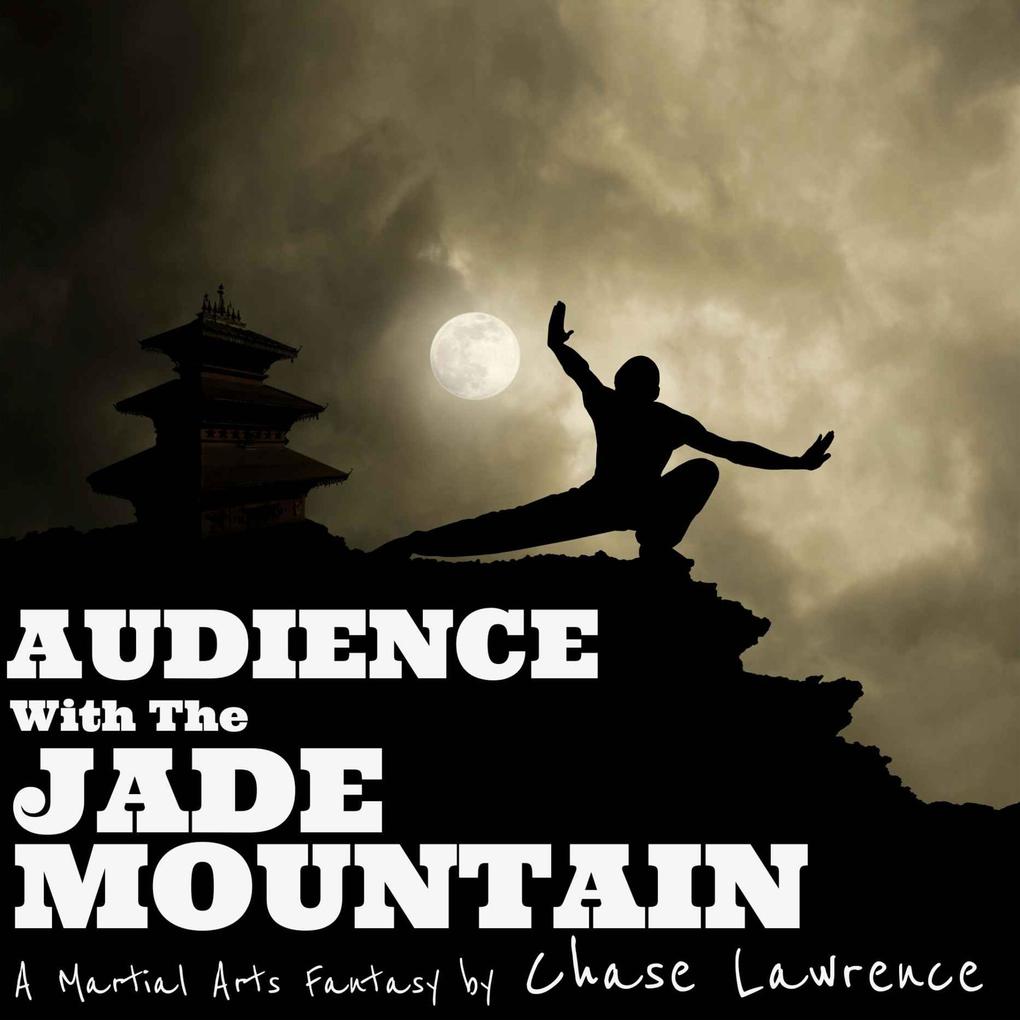 Audience With The Jade Mountain
