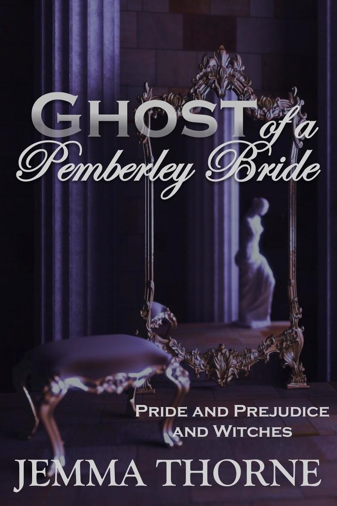 Ghost of a Pemberley Bride (Lizzy Bennet Ghost Hunter #4)