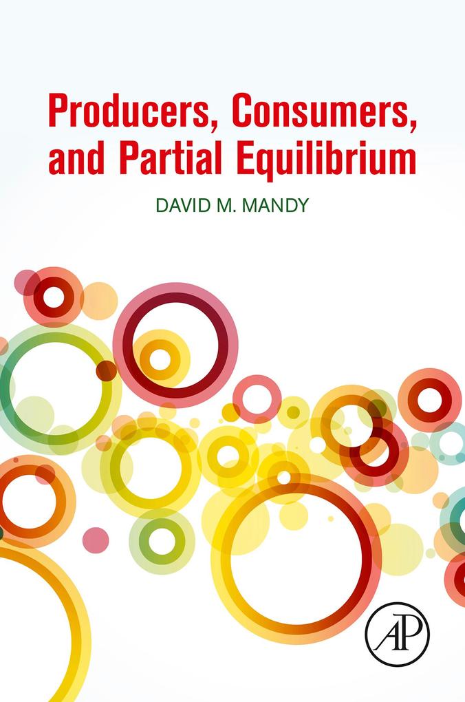 Producers Consumers and Partial Equilibrium