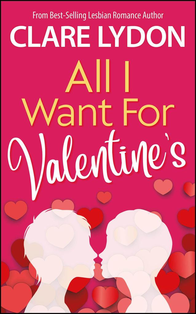 All I Want For Valentine's (All I Want Series #2)