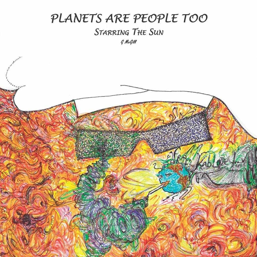 Planets Are People Too Starring the Sun