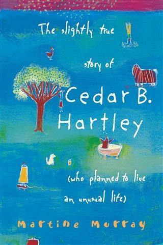 Slightly True Story of Cedar B. Hartley