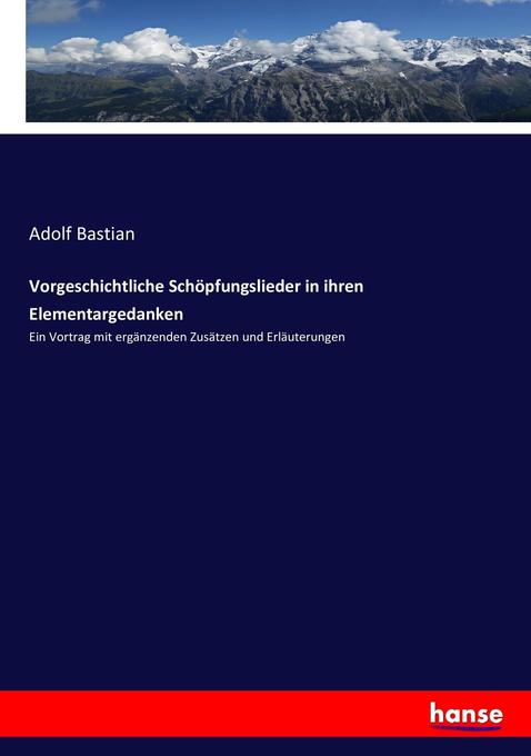 Image of Vorgeschichtliche Schöpfungslieder in ihren Elementargedanken