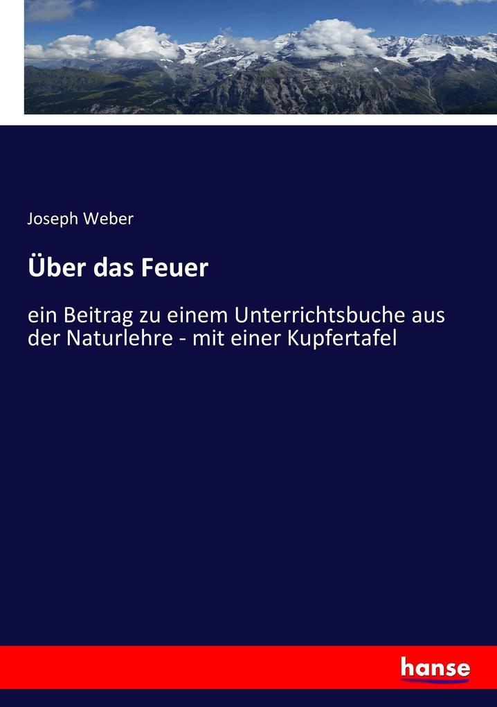 Über das Feuer
