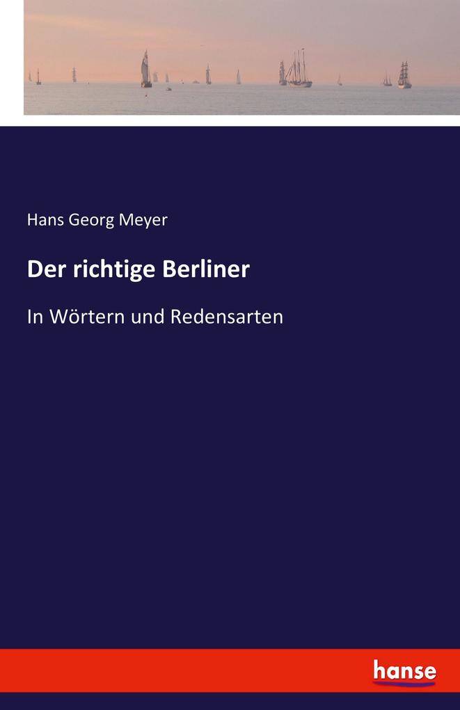Der richtige Berliner - Hans Georg Meyer