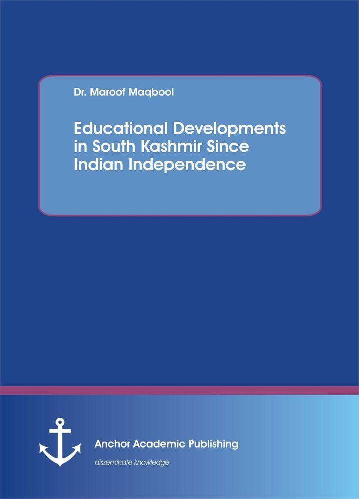 Educational Developments in South Kashmir Since Indian Independence