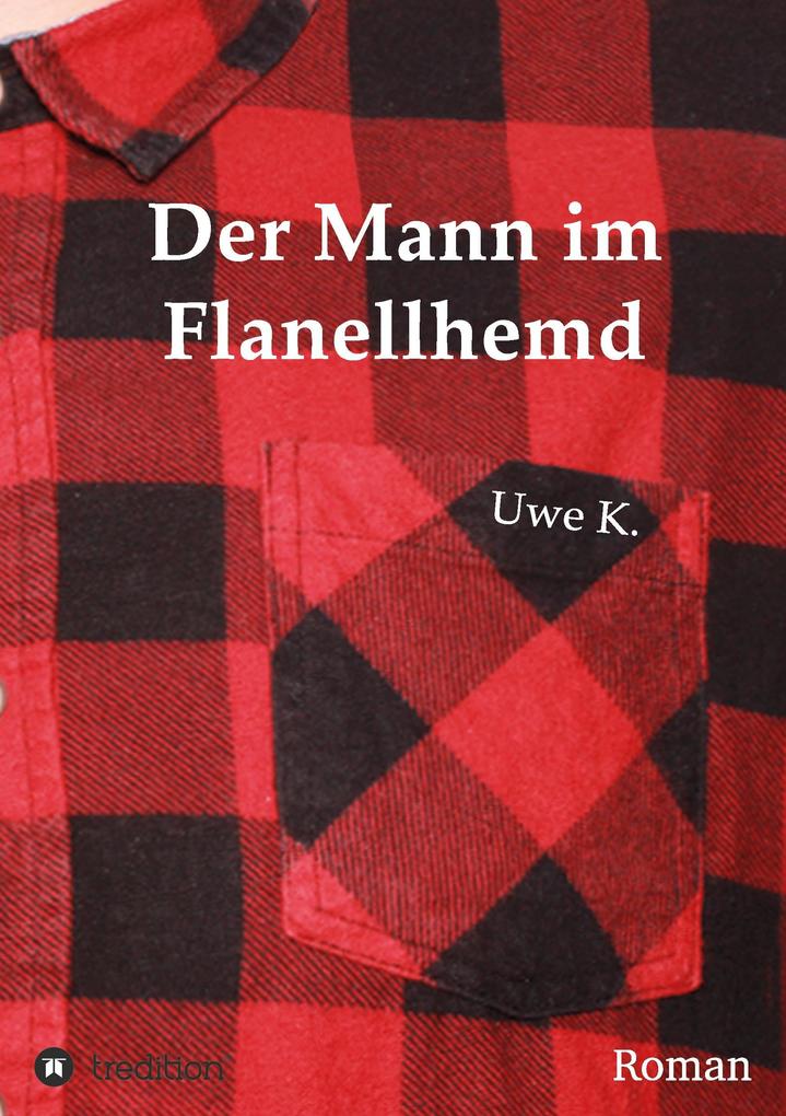 Der Mann im Flanellhemd
