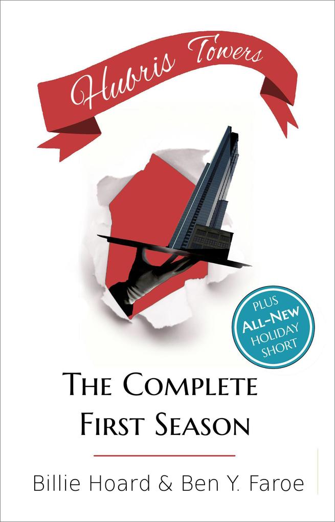 Hubris Towers: The Complete First Season (Hubris Towers Season 1 #0)