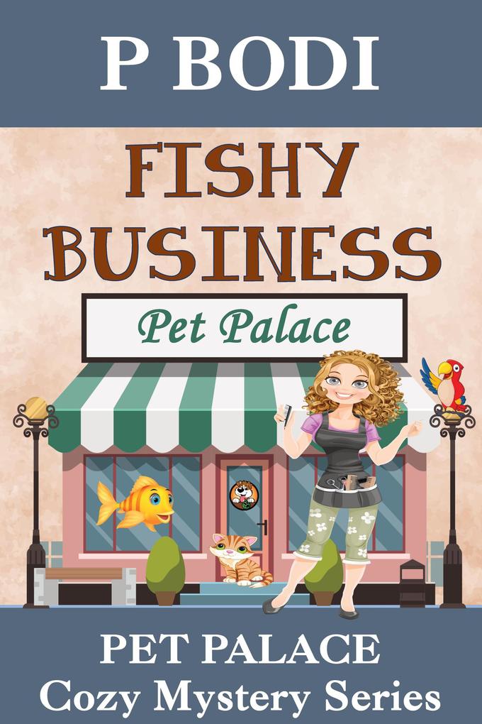 Fishy Business (Pet Palace Cozy Mystery Series #3)