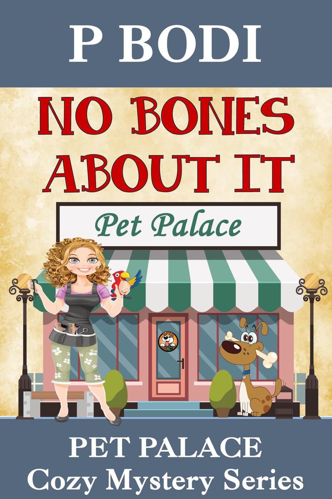 No Bones About it (Pet Palace Cozy Mystery Series #2)