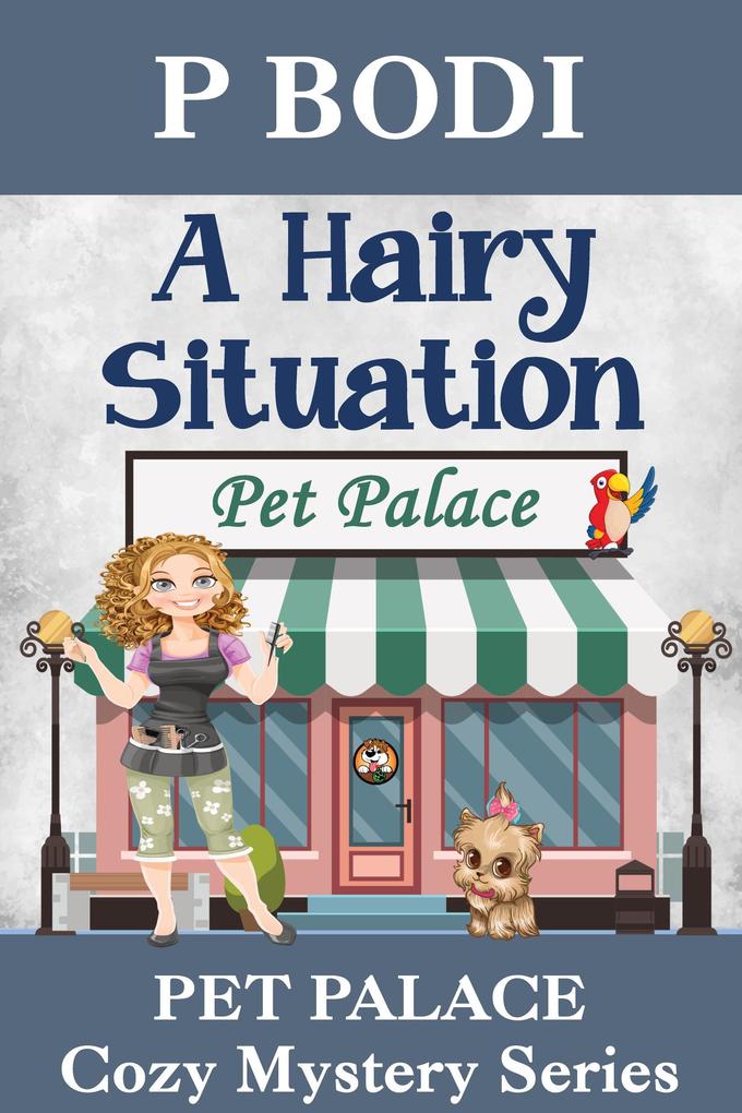 A Hairy Situation (Pet Palace Cozy Mystery Series #4)