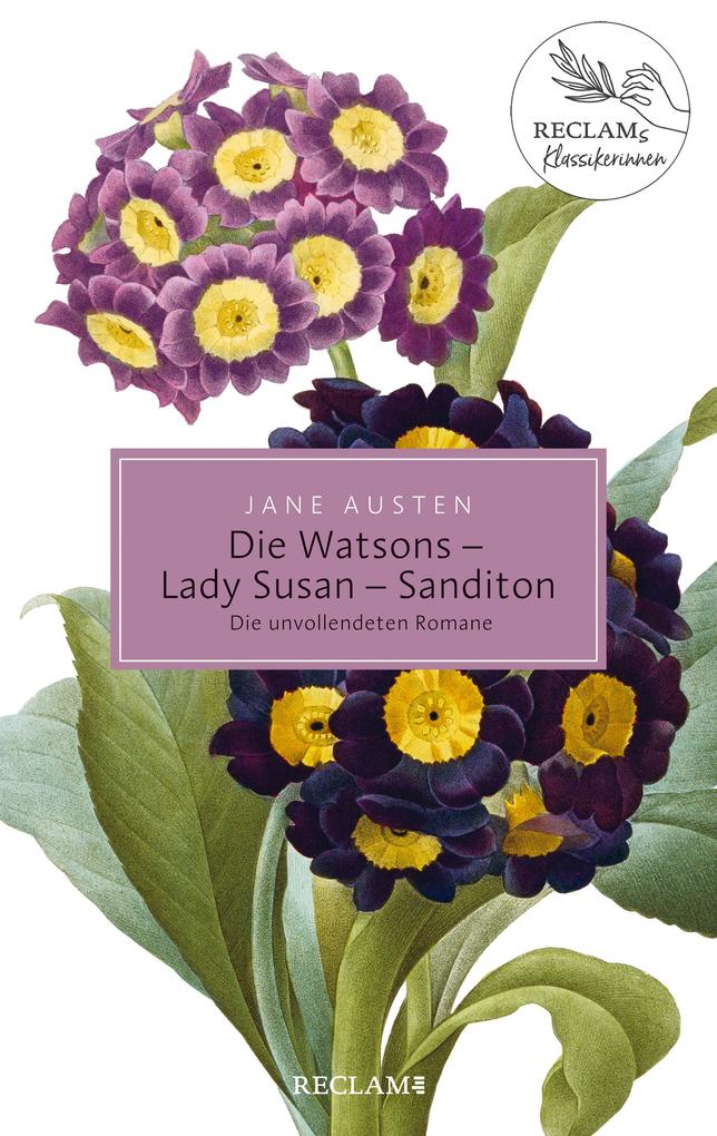 Die Watsons / Lady Susan / Sanditon. Die unvollendeten Romane - Jane Austen