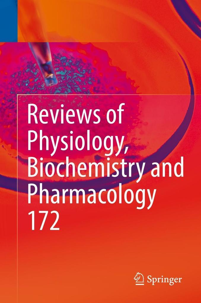 Reviews of Physiology Biochemistry and Pharmacology Vol. 172