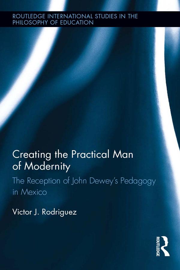 Creating the Practical Man of Modernity