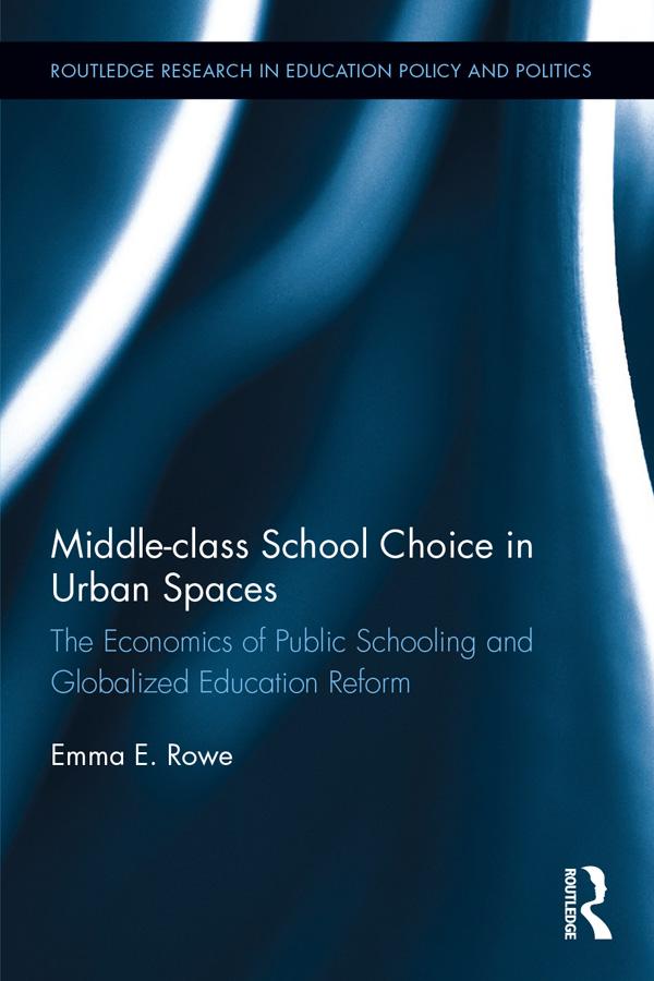 Middle-class School Choice in Urban Spaces