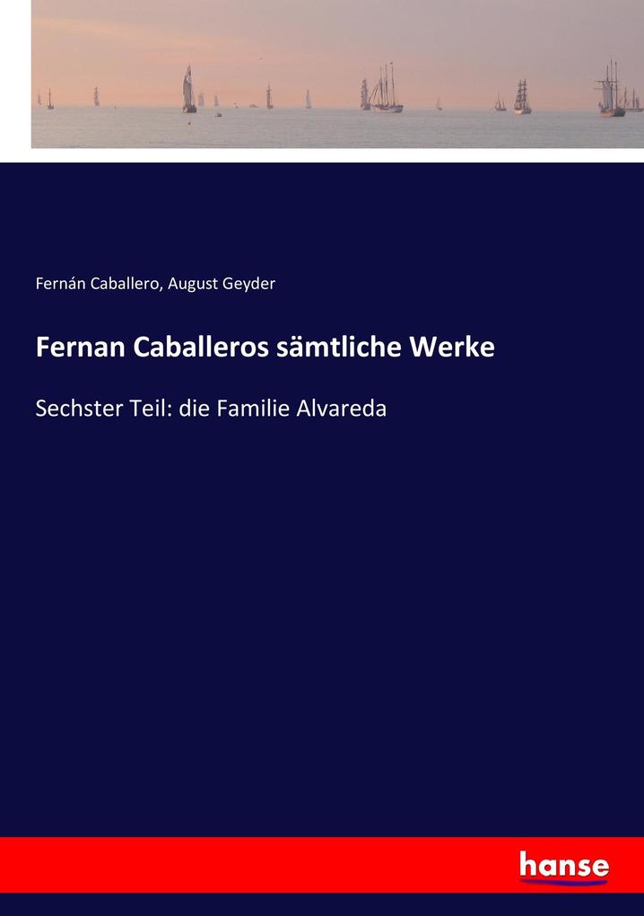 Fernan Caballeros sämtliche Werke