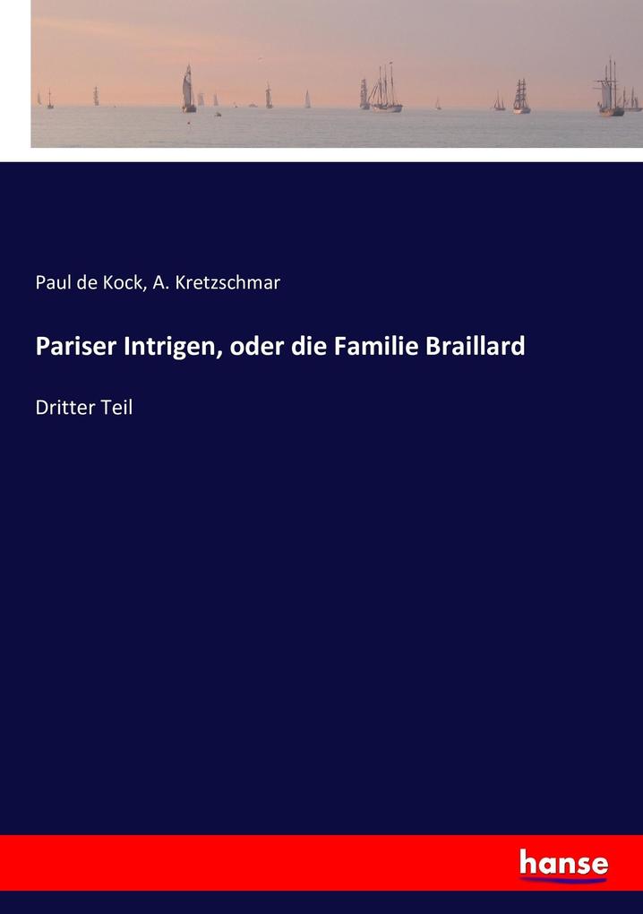 Pariser Intrigen oder die Familie Braillard