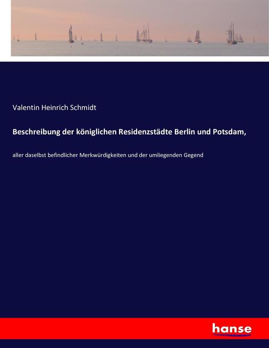 Beschreibung der königlichen Residenzstädte Berlin und Potsdam
