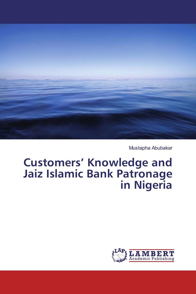 Customers' Knowledge and Jaiz Islamic Bank Patronage in Nigeria