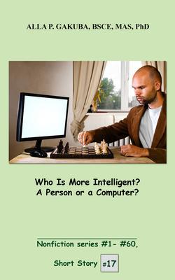 Who Is More Intelligent? A Person or a Computer?