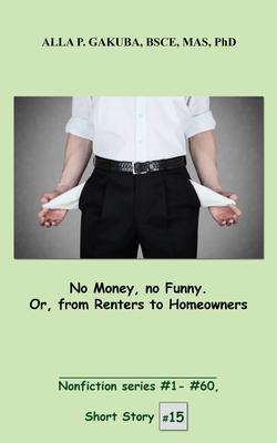 No Money no Funny. Or from Renters to Homeowners
