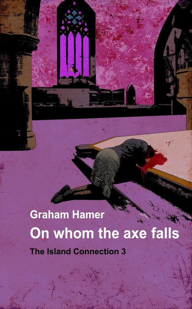 On Whom the Axe Falls (The Island Connection #3)