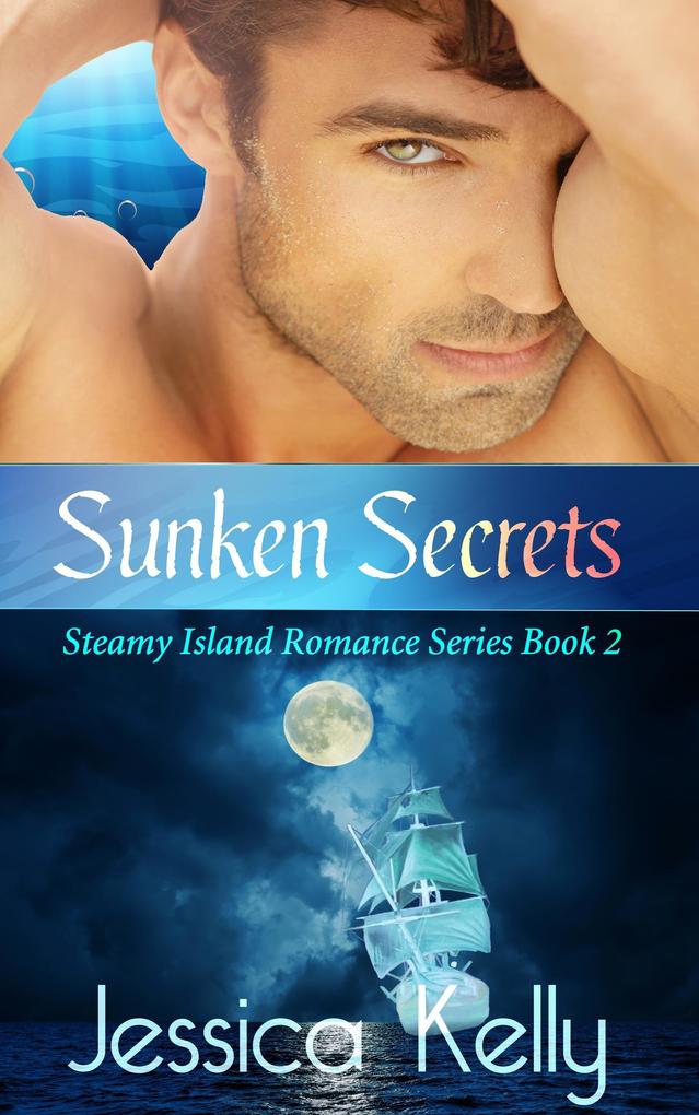 Sunken Secrets (The Steamy Island Romance Series #2)
