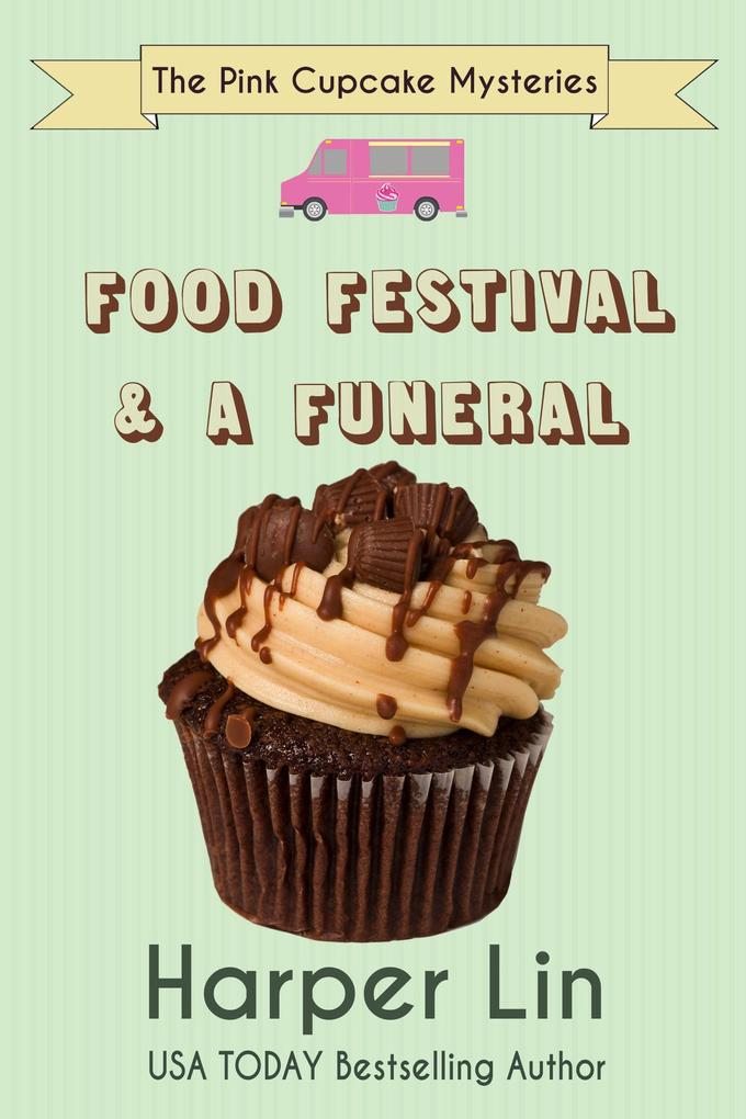 Food Festival and a Funeral (A Pink Cupcake Mystery #3)