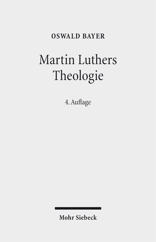 Mohr Siebeck GmbH & Co. K Martin Luthers Theologie