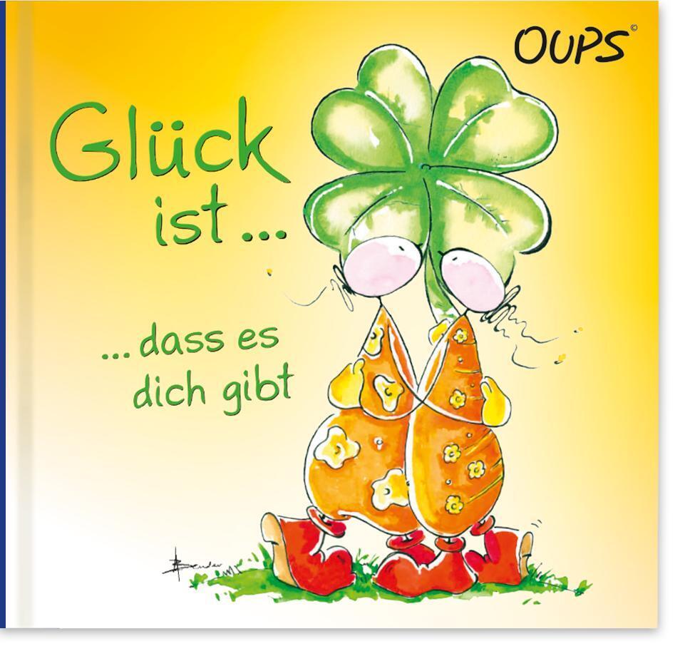 Image of Oups - Glück ist dass es dich gibt