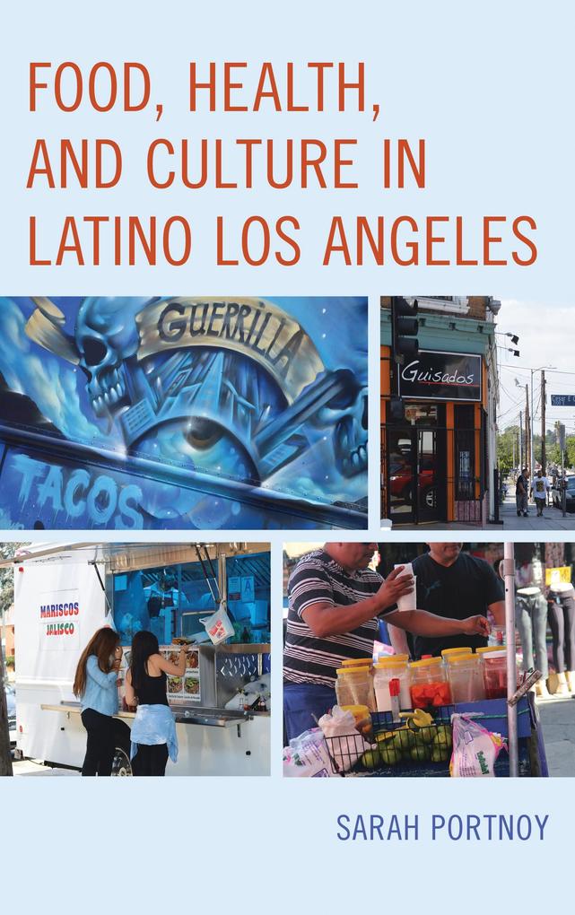 Food Health and Culture in Latino Los Angeles