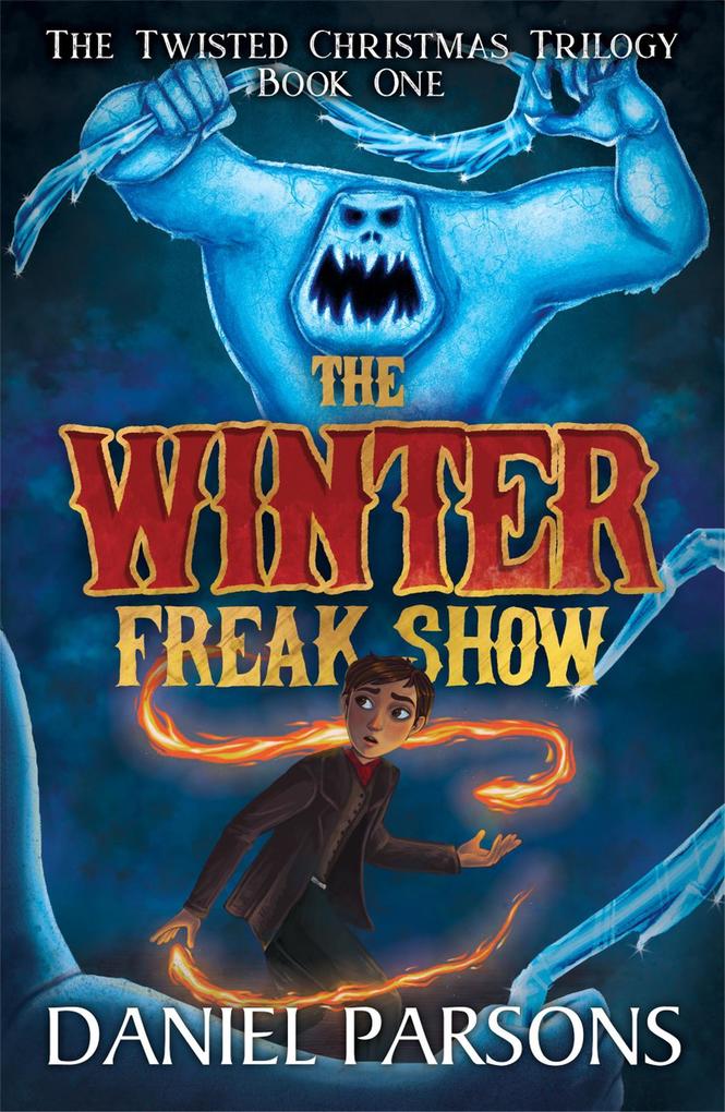 The Winter Freak Show (The Twisted Christmas Trilogy #1)
