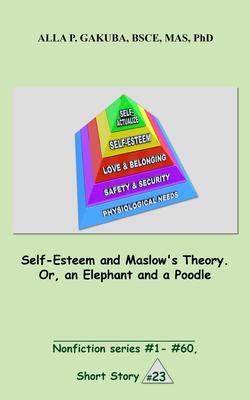 Self-Esteem and Maslow‘s Theory. Or an Elephant and a Poodle.
