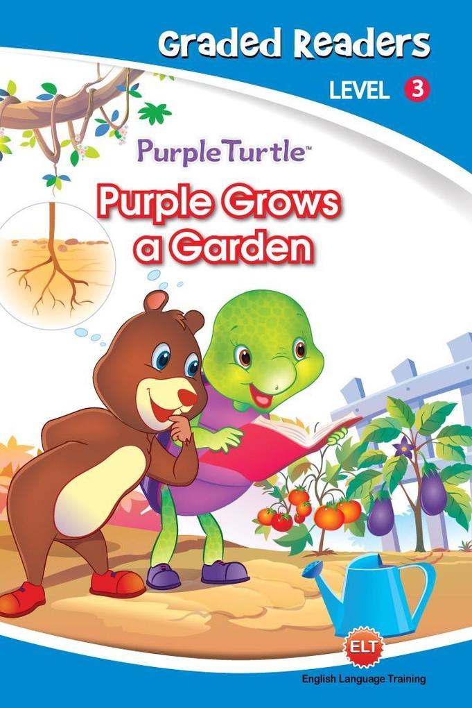 Purple Grows a Garden (Purple Turtle English Graded Readers Level 3)