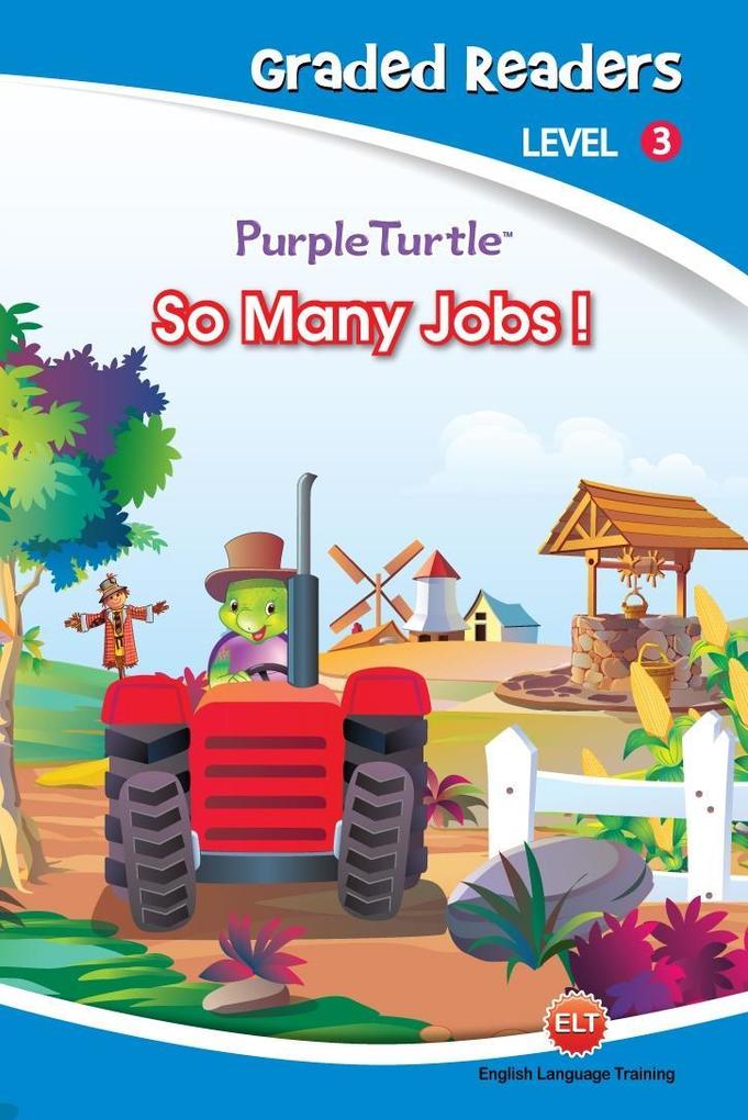 So Many Jobs (Purple Turtle English Graded Readers Level 3)
