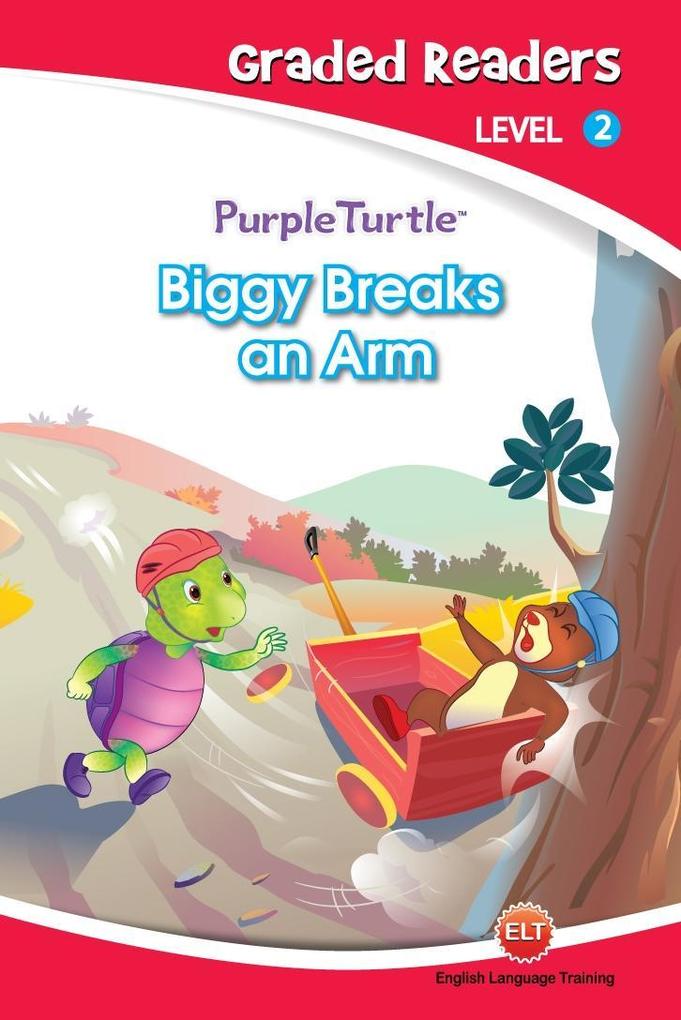 Biggy Breaks an Arm (Purple Turtle English Graded Readers Level 2)
