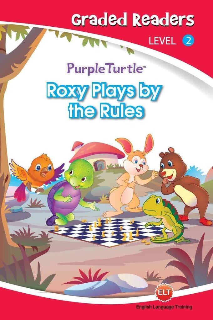Roxy Plays by the Rules (Purple Turtle English Graded Readers Level 2)