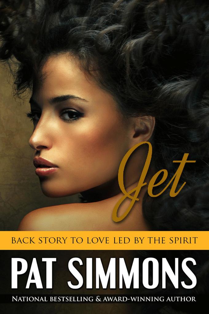 Jet The Back Story to Love Led by the Spirit (Restore My Soul #2)