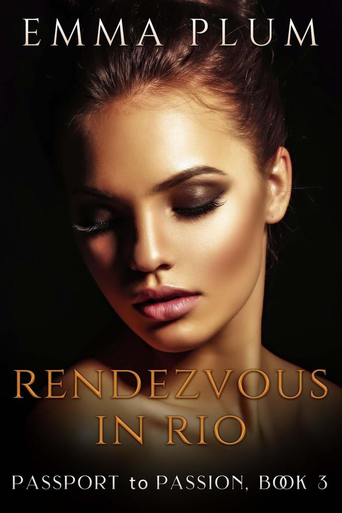 Rendezvous in Rio (Passport To Passion #3)