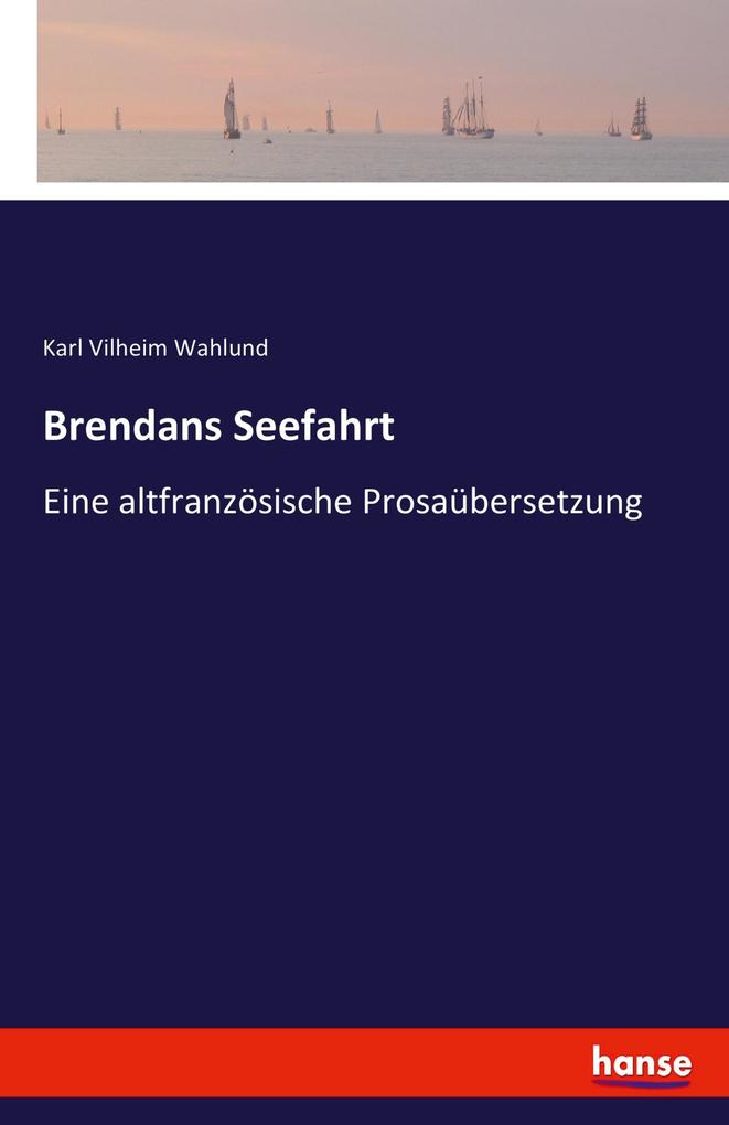 Brendans Seefahrt - Karl Vilheim Wahlund