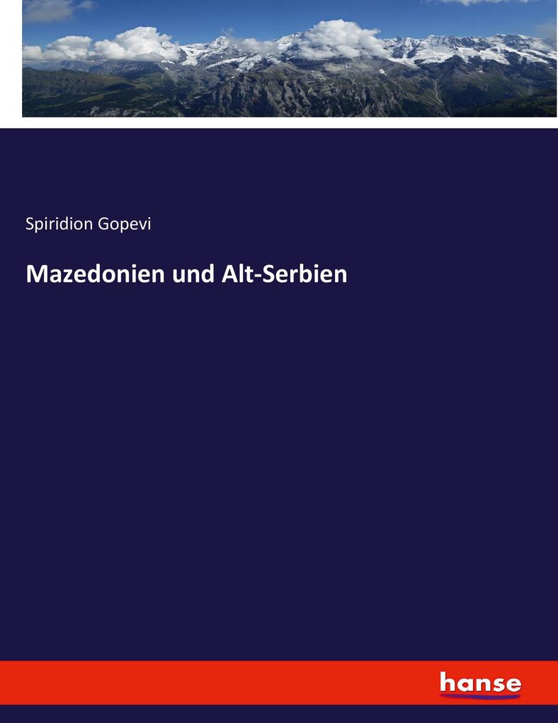 Mazedonien und Alt-Serbien