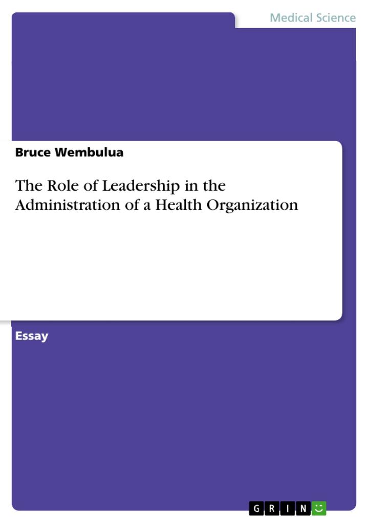 The Role of Leadership in the Administration of a Health Organization