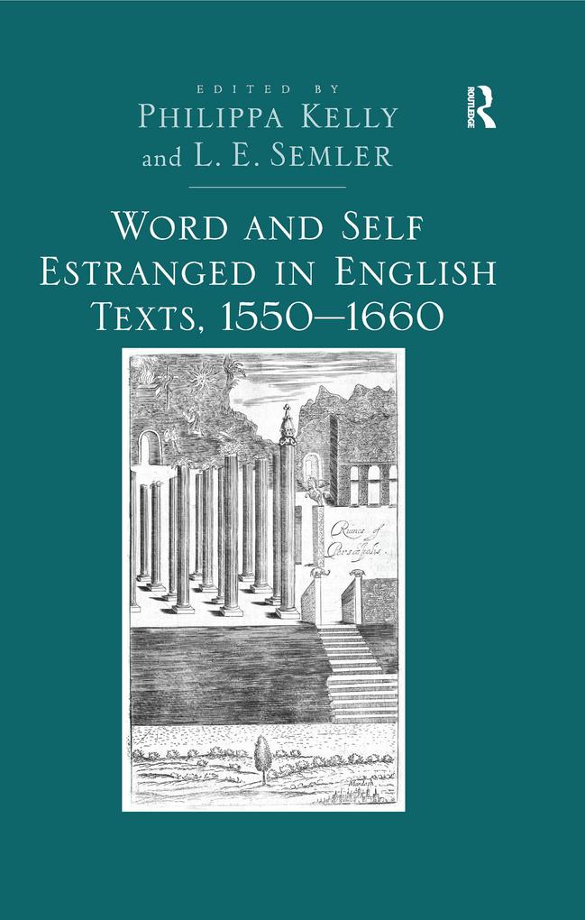 Word and Self Estranged in English Texts 1550-1660